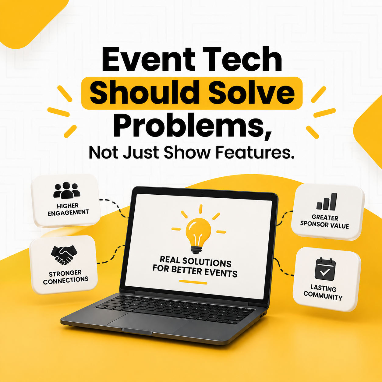 Event Tech Should Solve Problems, Not Just Show Features